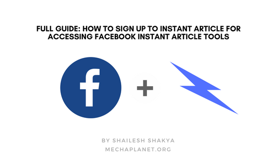 How To Sign Up To Instant article For Accessing Facebook instant Article Tools