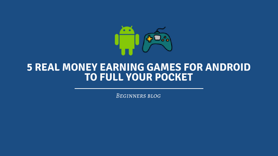 Can i earn money by playing android games