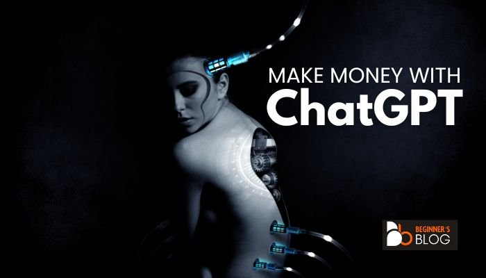 Make money with ChatGPT