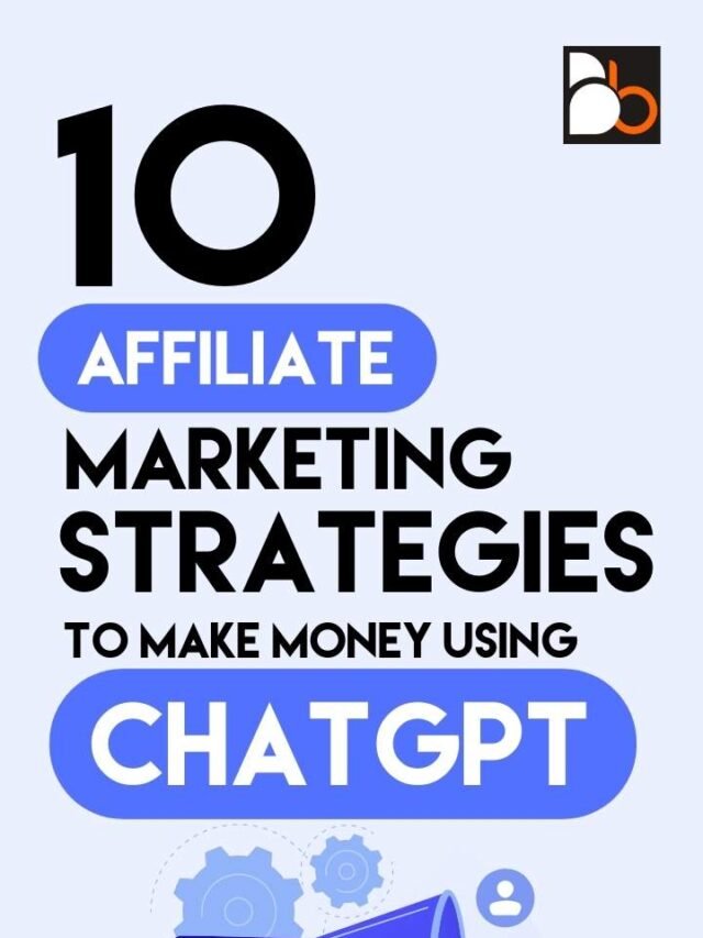 10 Affiliate marketing strategies to make money from chatgpt